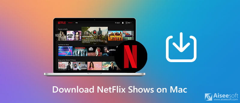 Download Netflix Shows On Mac